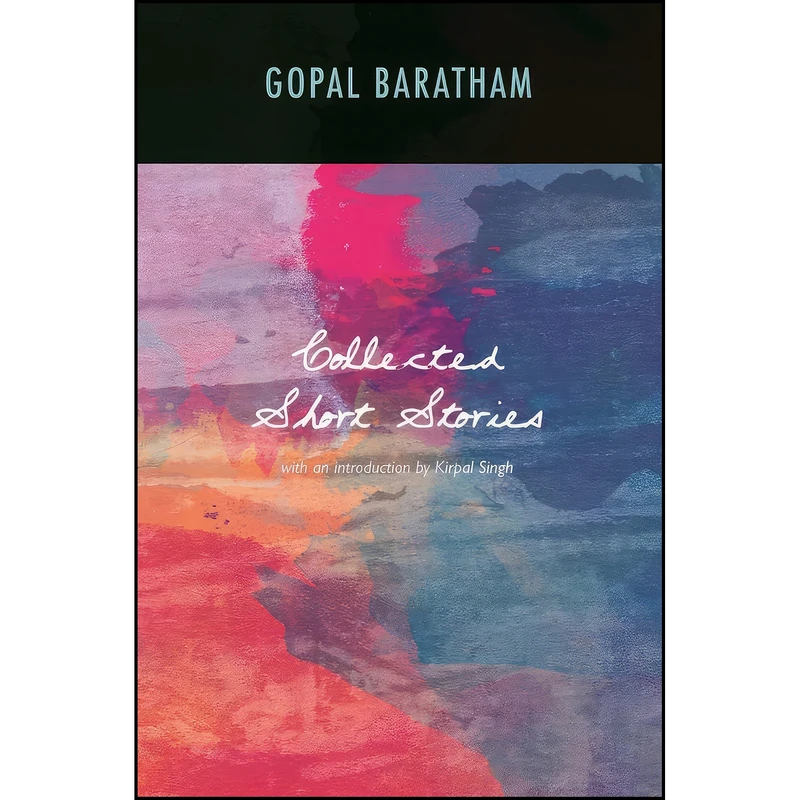 کتاب Collected Short Stories اثر Gopal Baratham انتشارات Marshall Cavendish International 