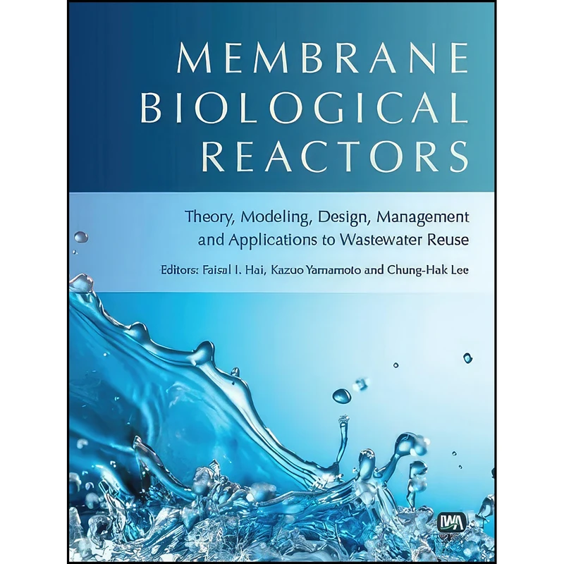 کتاب Membrane Biological Reactors اثر جمعي از نويسندگان انتشارات Iwa Pub