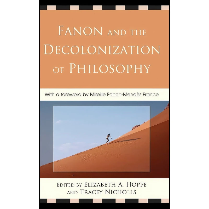 کتاب Fanon and the Decolonization of Philosophy اثر جمعی از نویسندگان انتشارات Lexington Books