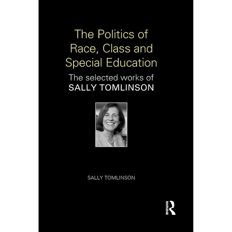کتاب The Politics of Race, Class and Special Education اثر Sally Tomlinson انتشارات بله