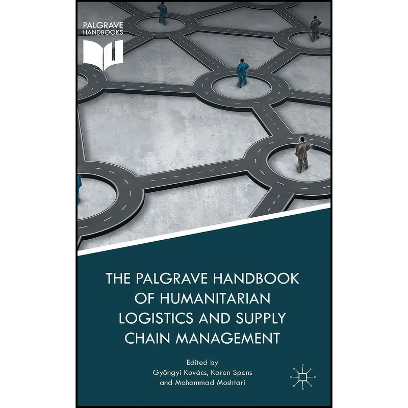 کتاب The Palgrave Handbook of Humanitarian Logistics and Supply Chain Management اثر جمعي از نويسندگان انتشارات Palgrave Macmillan