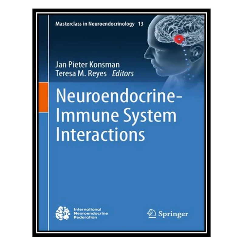 کتاب Neuroendocrine-Immune System Interactions اثر Jan Pieter Konsman and Teresa M. Reyes انتشارات مؤلفین طلایی
