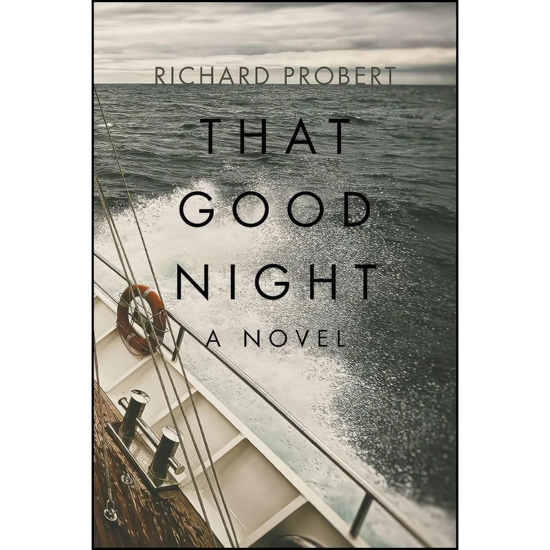 کتاب That Good Night اثر Richard Ezra Probert انتشارات Beaufort Books