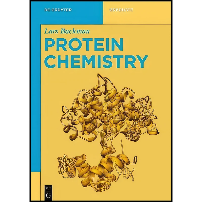 کتاب Protein Chemistry  اثر Lars Backman انتشارات De Gruyter