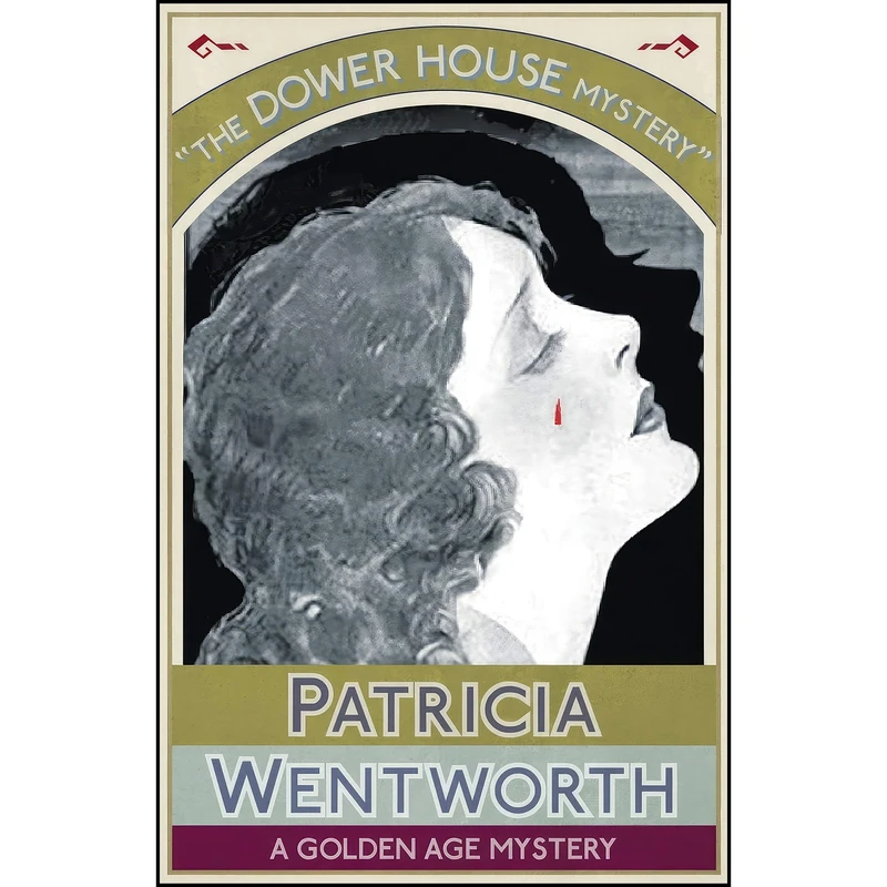 کتاب The Dower House Mystery اثر Patricia Wentworth انتشارات تازه ها