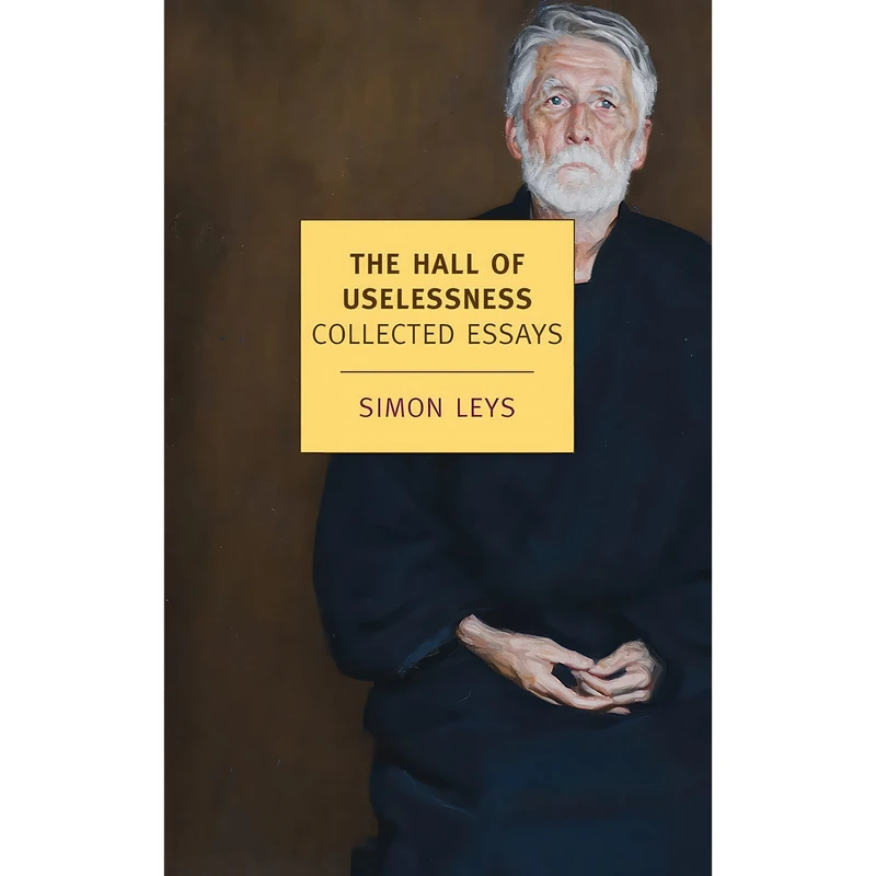 کتاب The Hall of Uselessness اثر Simon Leys انتشارات NYRB Classics