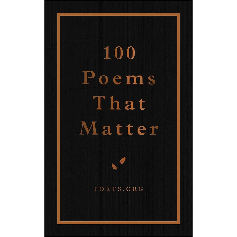 کتاب 100 Poems That Matter اثر The Academy Of American Poets انتشارات Andrews McMeel Publishing
