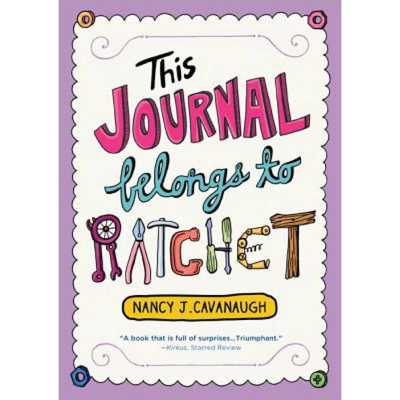 کتاب This Journal Belongs to Ratchet اثر  Nancy J. Cavanaugh انتشارات Sourcebooks Young Readers