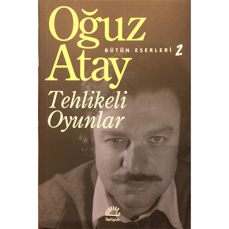 کتاب Tehlikeli Oyunlar اثر Oguz Atay انتشارات iletisim
