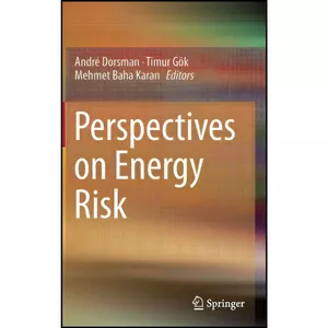 کتاب Perspectives on Energy Risk اثر جمعي از نويسندگان انتشارات Springer