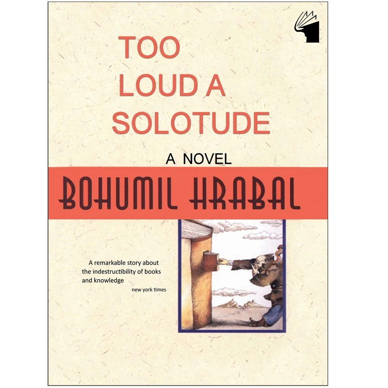 کتاب Too Loud a Solitude اثر Bohumil Hrabal انتشارات معیار علم