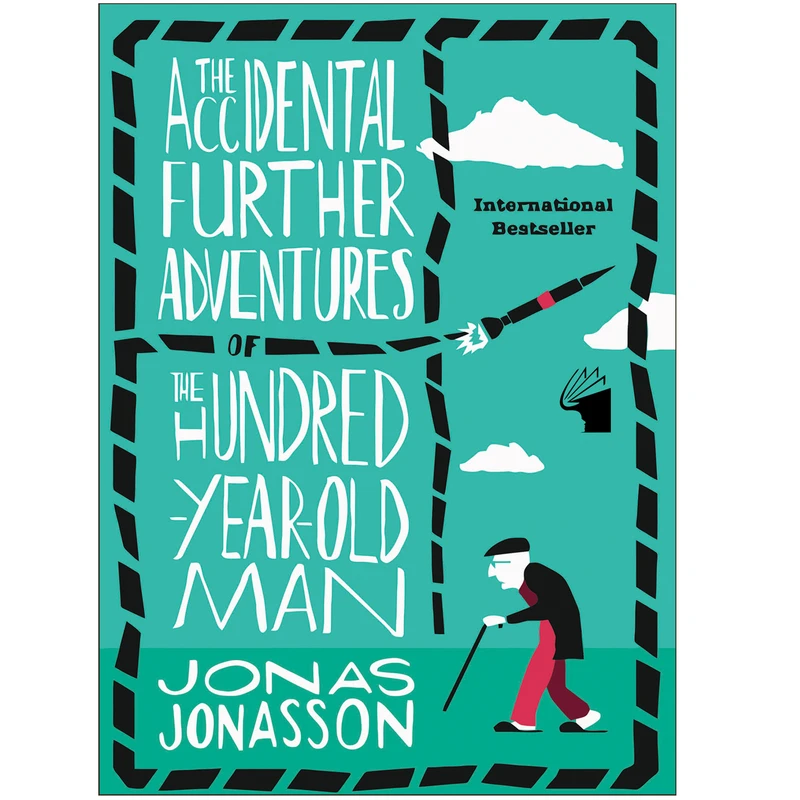 کتاب The Accidental Further Adventures of the Hundred-Year-Old Man اثر Jonas Jonasson انتشارات معیار علم