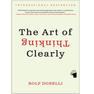 نقد و بررسی کتاب The Art of Thinking Clearly اثر Rolf Dobelli انتشارات معیار علم توسط خریداران