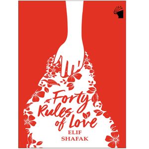 کتاب The Forty Rules of Love اثر Elif Shafak انتشارات معیار علم