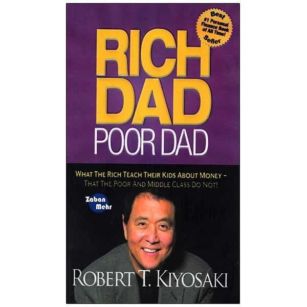 کتاب Rich Dad Poor Dad اثر Robert T.Kiyosaki انتشارات زبان مهر