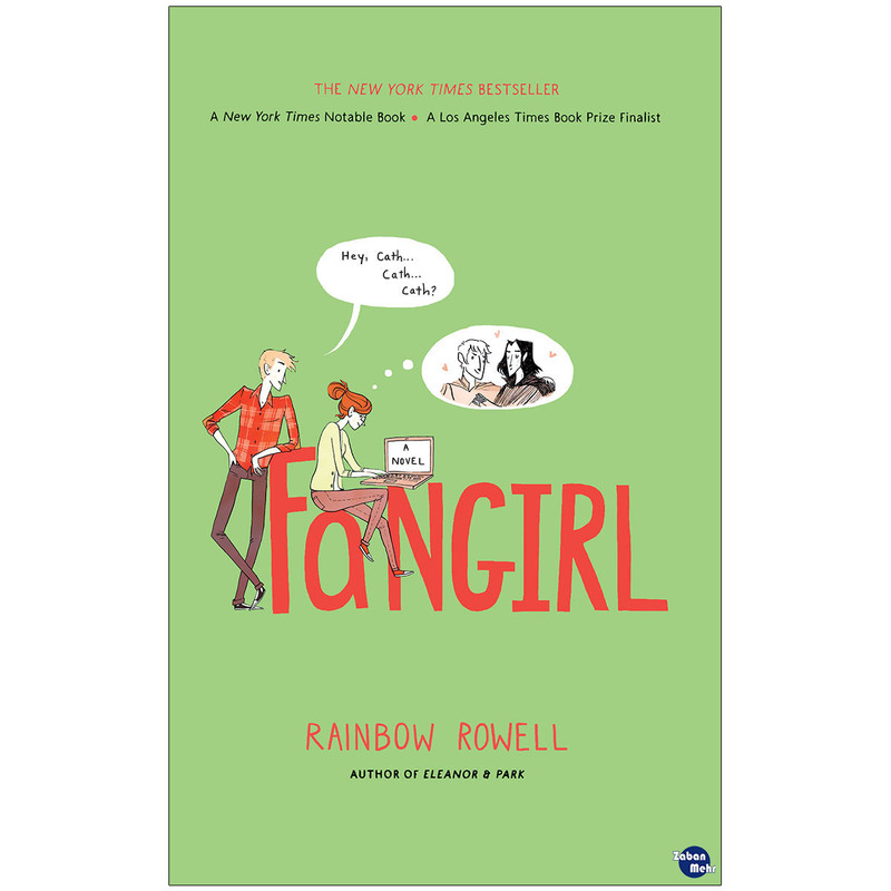 کتاب FANGIRL اثر Rainbow Rowell انتشارات زبان مهر