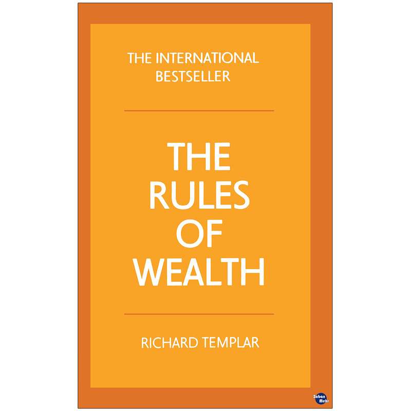 کتاب THE RULES OF WEALTH اثر Richard Templar انتشارات زبان مهر