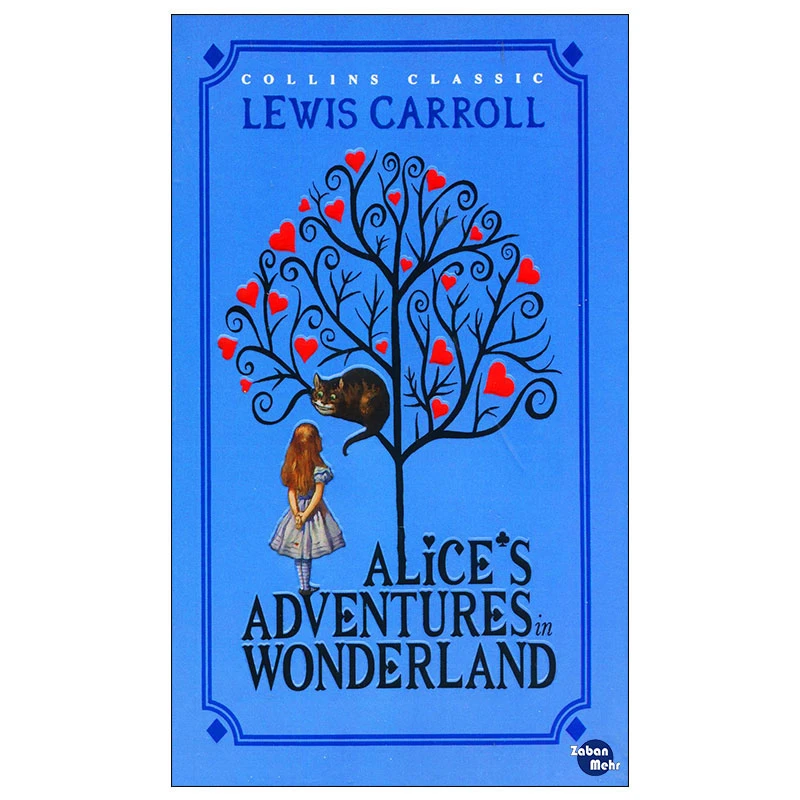 کتاب ALICES ADVENTURES WONDERLAND اثر Lewis Carroll انتشارات زبان مهر