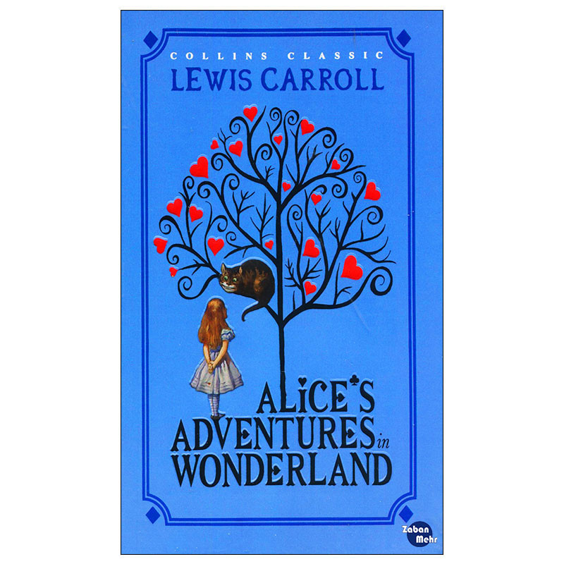 کتاب ALICES ADVENTURES WONDERLAND اثر Lewis Carroll انتشارات زبان مهر