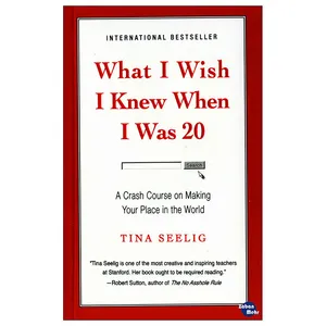 کتاب What I wish I knew when I was 20 اثر Tina Seelig انتشارات زبان مهر