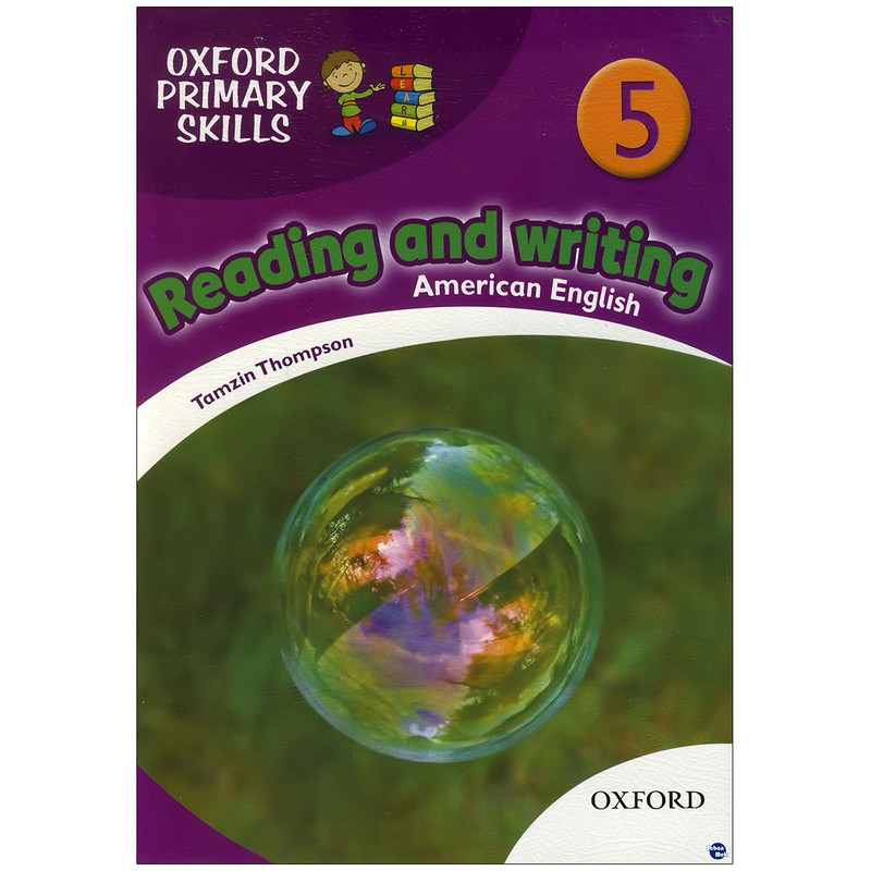 کتاب oxford primary skills Reading and Writing 5 اثر Tamzin Thampson انتشارات زبان مهر