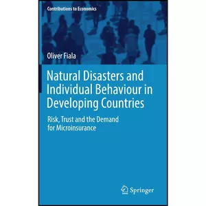 کتاب Natural Disasters and Individual Behaviour in Developing Countries اثر Oliver Fiala انتشارات Springer