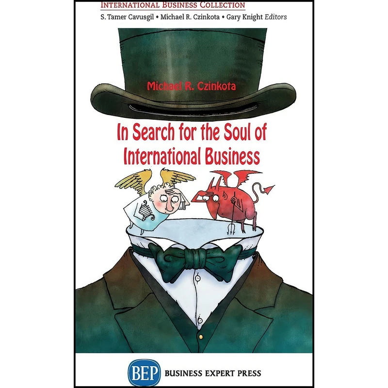 کتاب In Search for the Soul of International Business اثر Michael R. Czinkota انتشارات Business Expert Press