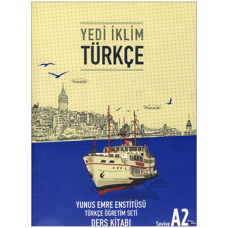 کتاب Yedi Iklim Türkce A2 اثر جمعی از نویسندگان انتشارات زبان مهر کتاب Yedi Iklim Türkce A2 اثر جمعی از نویسندگان انتشارات زبان مهر