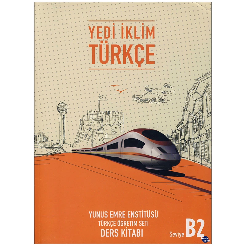 کتاب Yedi Iklim Turkce B2 اثر جمعی از نویسندگان انتشارات زبان مهر