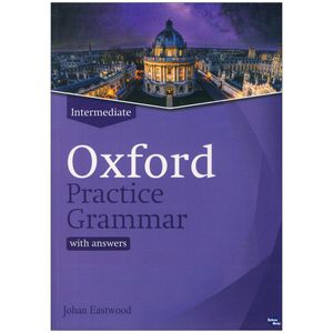 نقد و بررسی کتاب Oxford Practice Grammar Intermediate اثر John Eastwood انتشارات زبان مهر توسط خریداران
