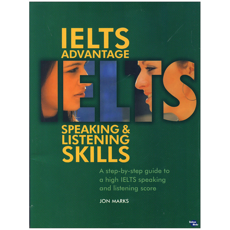 کتاب IELTS Advantage Speaking and Listening Skills اثر Jon Marks انتشارات زبان مهر