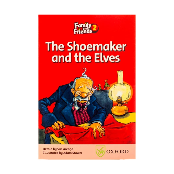  کتاب Family and Friends 2 The Shoemaker and the Elves2 اثر جمعی از نویسندگان - انتشارات جنگل