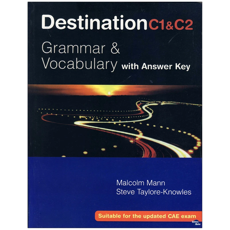 کتاب Destination C1&amp;C2 Grammar &amp; Vocabulary اثر Malcolm Mann and Steve Taylore-Knowles انتشارات زبان مهر
