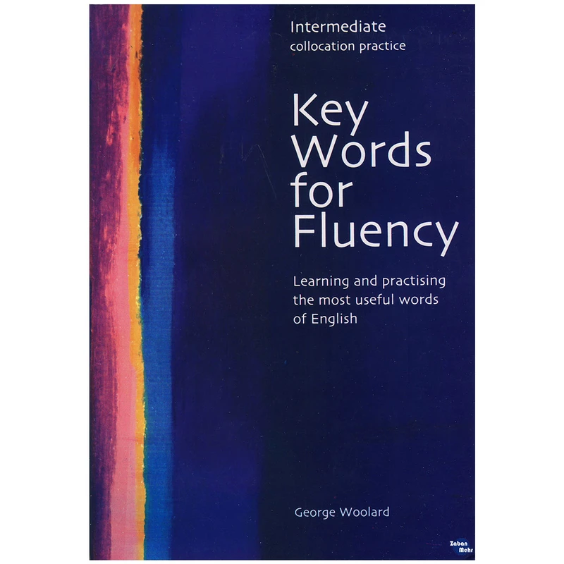 کتاب Key Words for Fluency Intermediate اثر George Woolard انتشارات زبان مهر