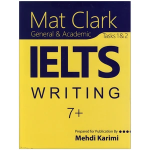 کتاب +Mat clark IELTS writing 7 اثر Mehdi Karimi انتشارات جنگل