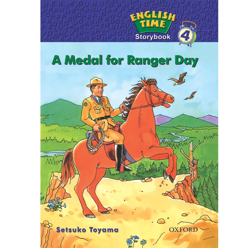کتاب ENGILISH TIME 4 A MEDAL FOR RANGER DAY اثر SETSUKO TOYAMA انتشارات OXFORD
