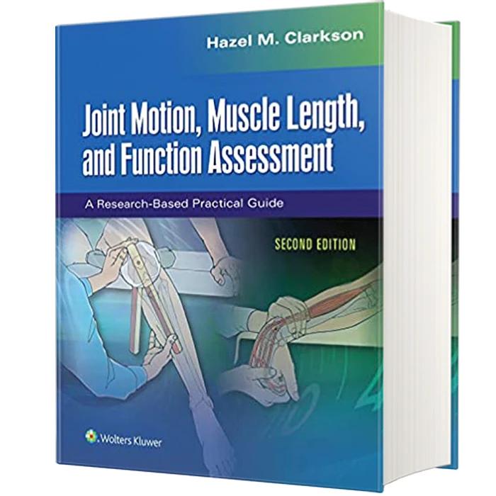 کتاب Joint Motion, Muscle Length, and Function Assessment A Research-Based Practical Guide اثر Hazel M. Clarkson انتشارات لیپین کات