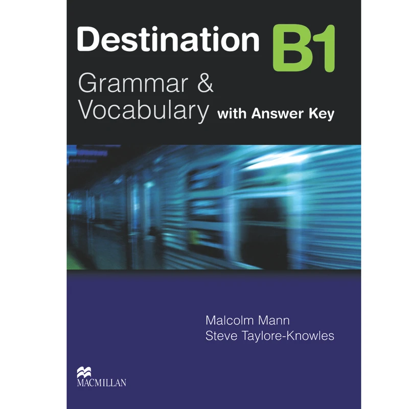 کتاب Destination B1 Grammar and Vocabulary with Answer Key اثر Malcolm Mann and Steve Taylore Knowles انتشارات Macmillan