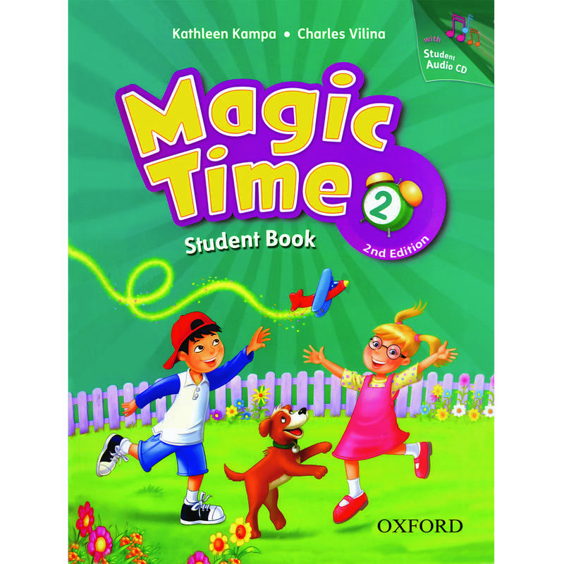 کتاب Magic Time 2 Student Book  اثر Kathleen Kampa And Charles Vilina انتشارات Oxford