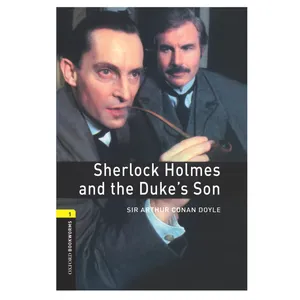 کتاب Sherlock Holmes and the Duck’s Son 1 اثر Sir Arthur Conan Doyle انتشارات Oxford