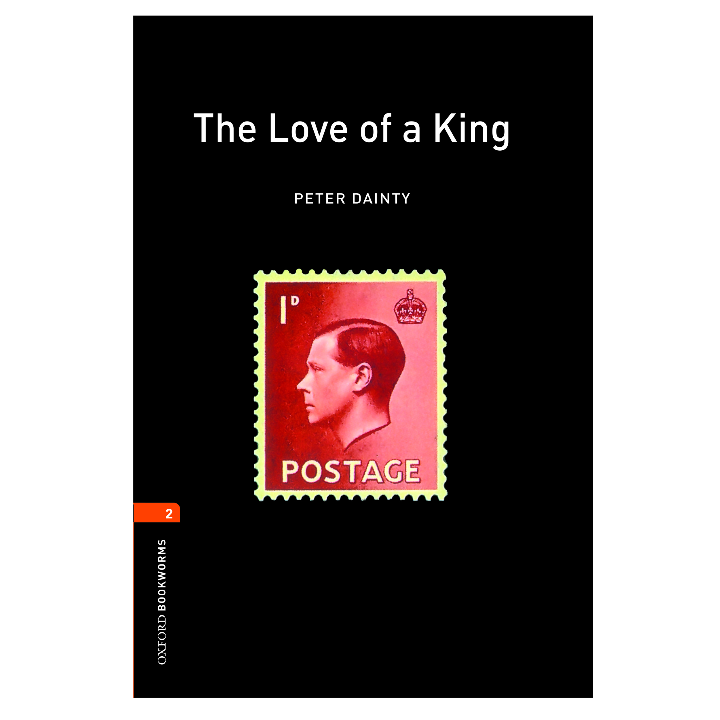 کتاب The Love of King اثر Peter Dainty انتشارات oxford 