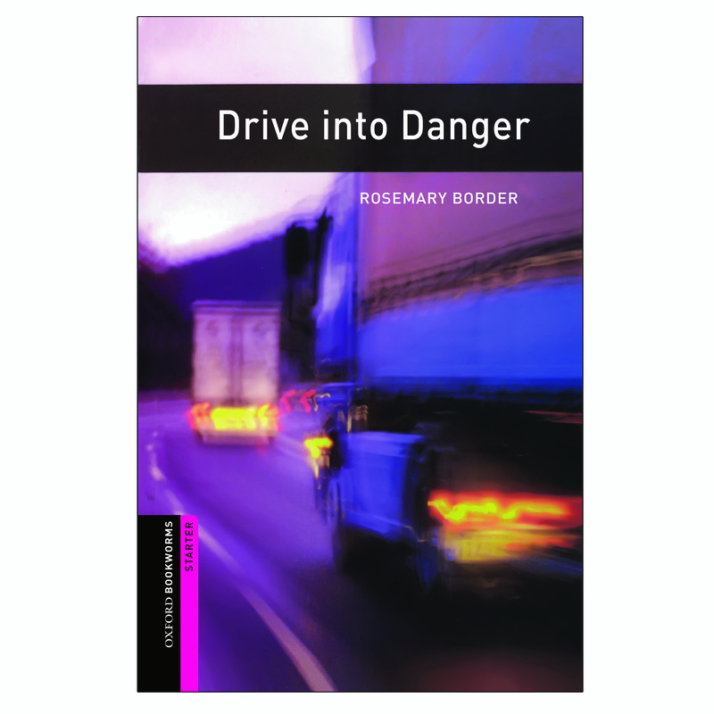 کتاب Drive Into Danger اثر Rosemary Border انتشارات Oxford
