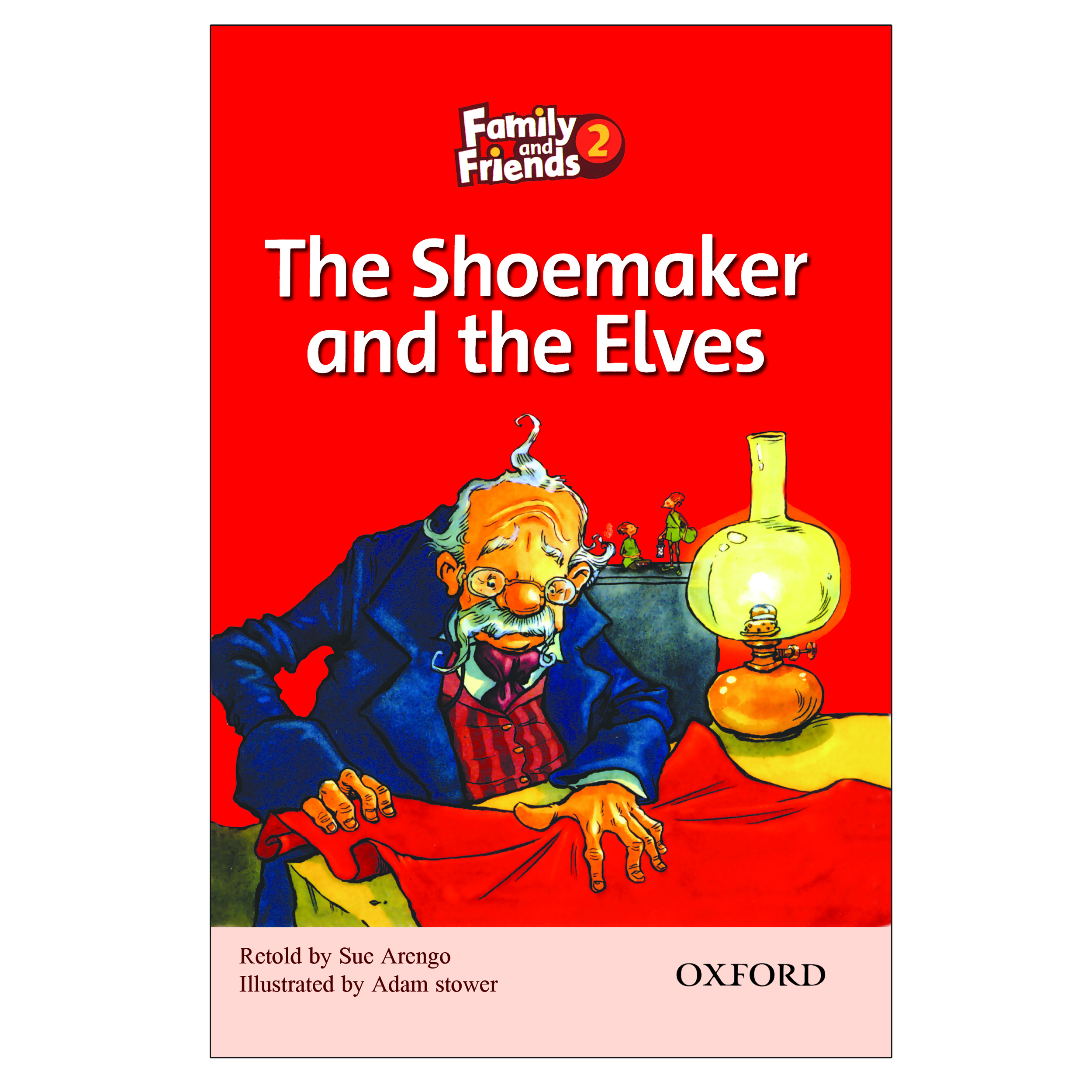 کتاب THE SHOEMAKER AND THE ELVES اثر SUE ARENGO انتشارات OXFORD