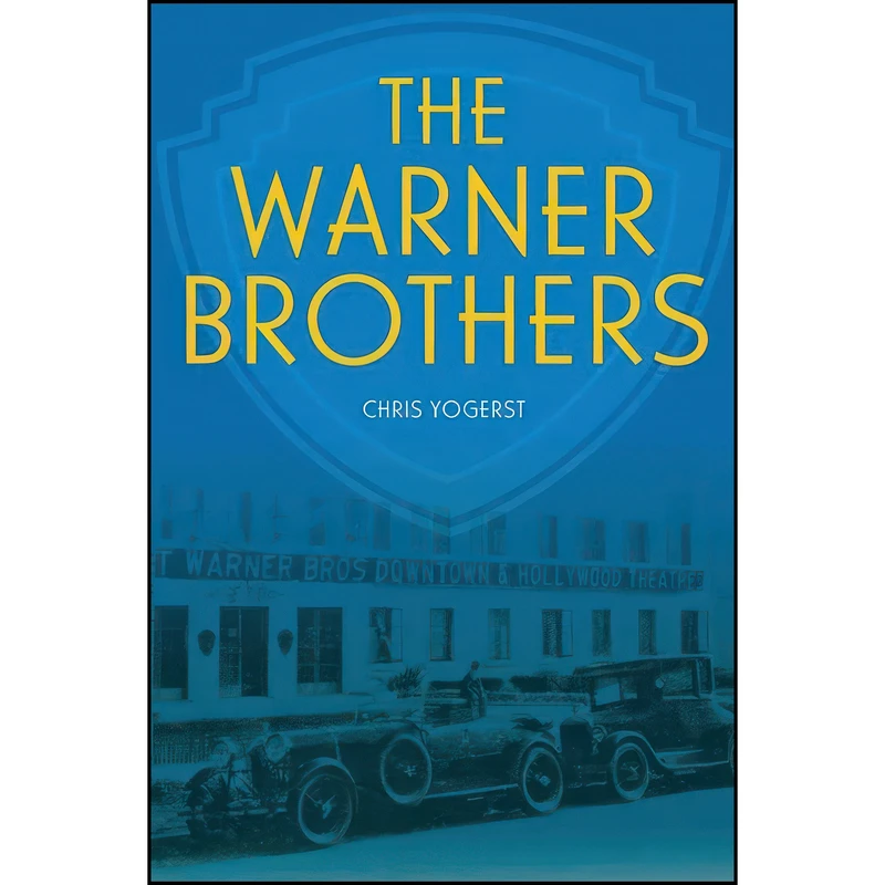 کتاب The Warner Brothers  اثر Chris Yogerst انتشارات University Press of Kentucky