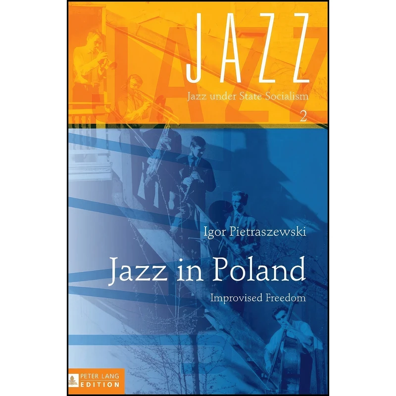 کتاب Jazz in Poland اثر Igor Pietraszewski انتشارات تازه ها