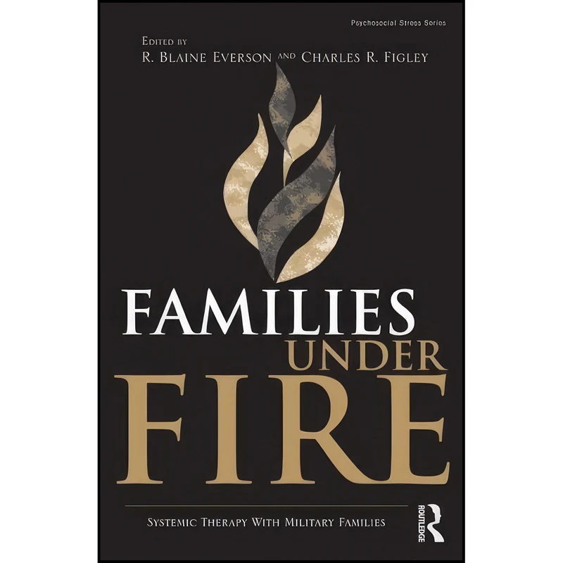 کتاب Families Under Fire اثر R. Blaine Everson and Charles R. Figley انتشارات Routledge