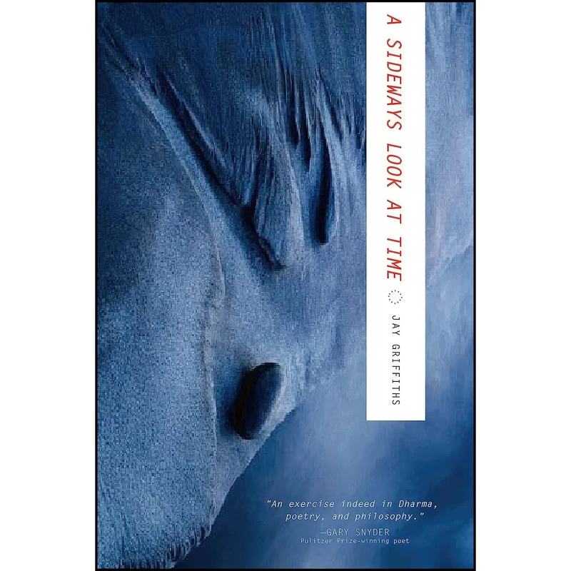 کتاب A Sideways Look at Time اثر Jay Griffiths انتشارات TarcherPerigee