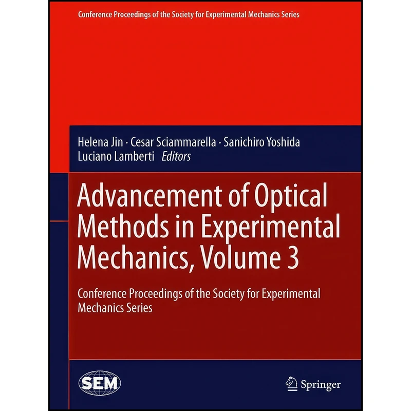 کتاب Advancement of Optical Methods in Experimental Mechanics, Volume 3 اثر جمعي از نويسندگان انتشارات Springer