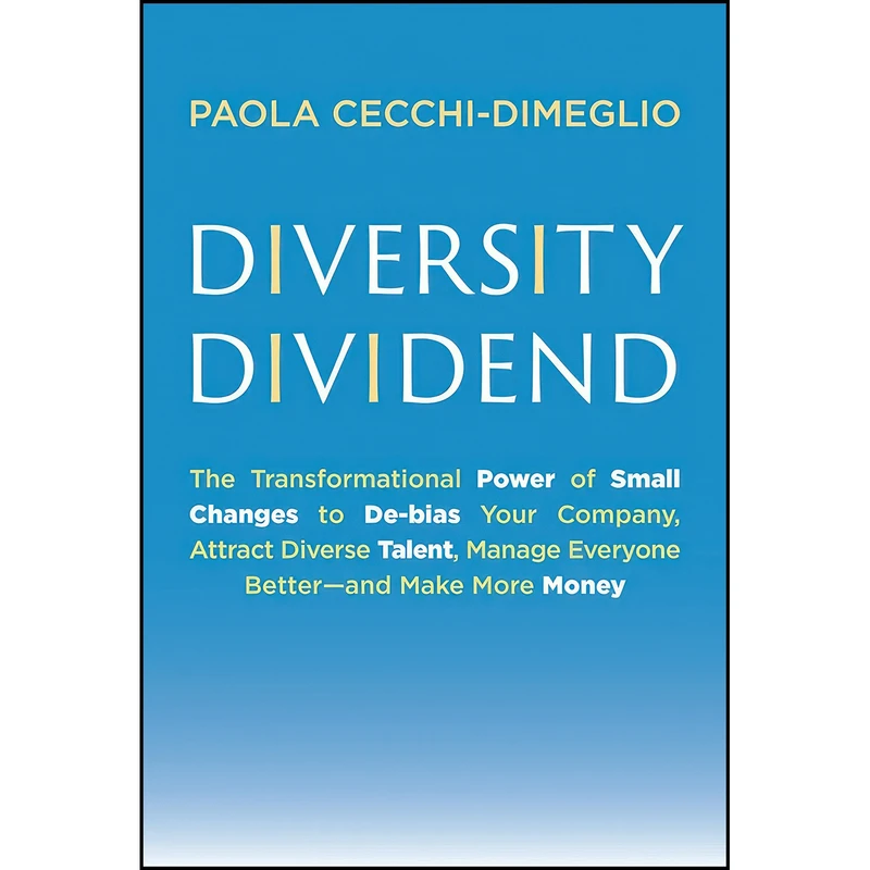 کتاب Diversity Dividend اثر Paola Cecchi-Dimeglio انتشارات The MIT Press