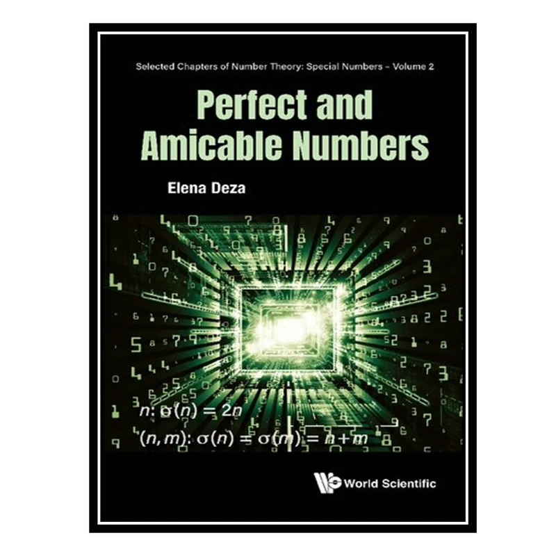 کتاب Perfect and Amicable Numbers اثر Elena Deza انتشارات مؤلفین طلایی